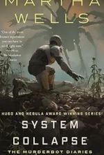 System Collapse (The Murderbot Diaries Book 7)